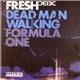 Fresh - Dead Man Walking / Formula One